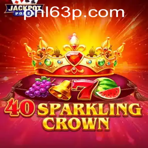 Exploring 40SparklingCrown: A Thrilling Gaming Experience